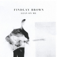 Lean on Me_Findlay Brown