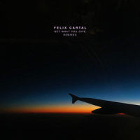 Get What You Give_Felix Cartal