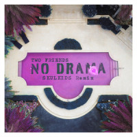 No Drama (feat. Kid Quill)_Two Friends,New Beat Fund,Kid Quill