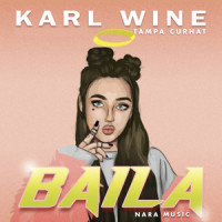 Baila_Karl Wine,Tampa Curhat