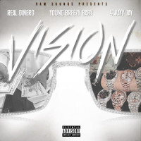 Vision_4L Gang,Real Dinero,4wayy Jay,Young Breezy Baby
