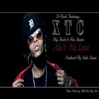 Aint No Love(feat. D-Rock, Big Herk & Bee Streets)_XTC,D-Rock,Big Herk,Bee Streets