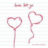 love let go_Autumn Kings