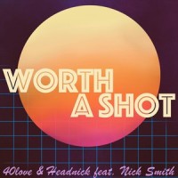 Worth a Shot(feat. Nick Smith)_40Love,Headnick,Nick Smith