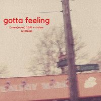Gotta Feeling_Rosewood 2055,Slum Village,Rebel Kuzco,Marq Beyond,Sensei Cam