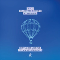 Little Bit Lighter_Bcee,Charlotte Haining,Etherwood