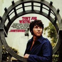 I Thought I Knew You Well_Tony Joe White