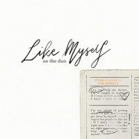 Like Myself_Us The Duo,Michael Alvarado,Carissa Alvarado