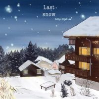 last snow_Softy,Elijah Lee