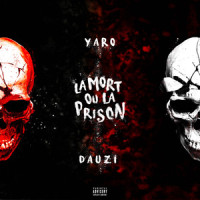 La mort ou la prison_Yaro,DA Uzi