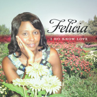 I Do Know Love_Felicia