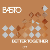 Better Together_Basto