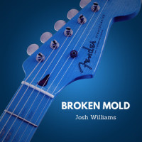 Broken Mold_Josh Williams