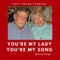 You're My Lady, You're My Song(Jenny's Song)_Gary Frank Turnage