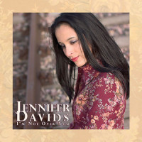 I'm Not over You_Jennifer Davids