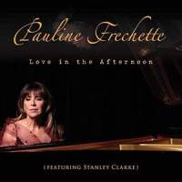 Love in the Afternoon (feat. Stanley Clarke)_Pauline Frechette,Stanley Clarke