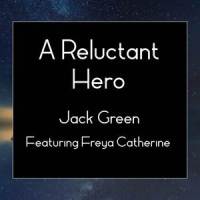 A Reluctant Hero_Jack Green