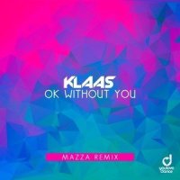 Ok Without You_Klaas