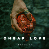 Cheap Love_BONES UK