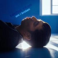 am i broken_Kenton Chen
