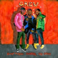 Crew_GoldLink,Brent Faiyaz,Shy Glizzy