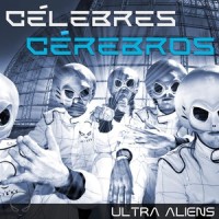 Célebres Cérebros_Ultra Aliens