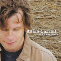 Far Away Blues_Adam Carroll