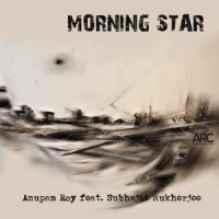 Morning Star_Anupam Roy,Subhajit Mukherjee