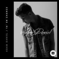 Ta' En Chance_Adam Daniel