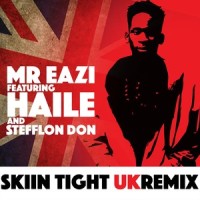 Skin Tight_Mr Eazi,Haile,Stefflon Don
