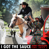 I Got the Sauce_Denny Strickland,Juicy J,DJ Paul,Buford Williams Jr.