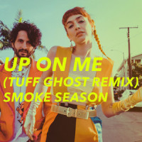 Up on Me_Smoke Season,Tuff Ghost,Gabrielle Wortman,Jason Rosen
