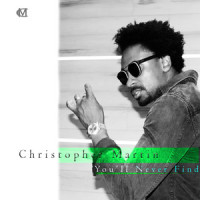 You'll Never Find_Christopher Martin