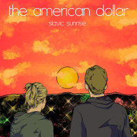 Slavic Sunrise_The American Dollar