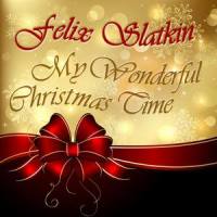 It Came Upon The Midnight Clear_Felix Slatkin