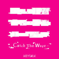 Catch The Wave_KEYTALK