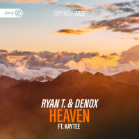 Heaven_Ryan T,Denox,Dirty Workz,Kaytee