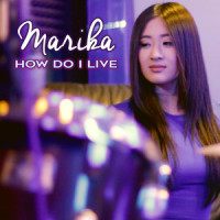 How Do I Live_Marika