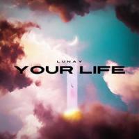 Your Life_Lunay,Thokozani Ncobo