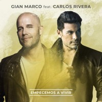 Empecemos a Vivir_Gian Marco,Carlos Rivera