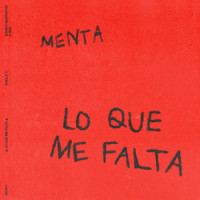 Lo que me falta_Menta,Cristina Mejías,Nicolás Rubio,Rodrigo Godoy,Pedro del Pozo,Lucas Sierra