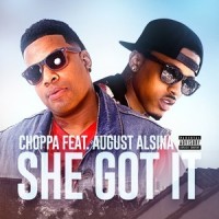 She Got It_Choppa,August Alsina