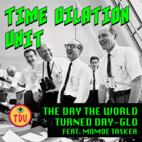 The Day the World Turned Day-glo_Time Dilation Unit,Momoe Tasker,Poly Styrene