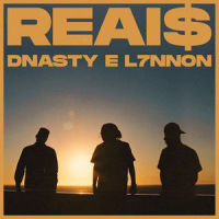 REAI$ ( Participação especial L7NNON)_Dnasty,L7nnon