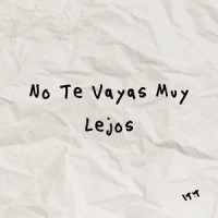 No Te Vayas Muy Lejos_Sebastian Romero