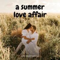 A Summer Love Affair_Gary Frank Turnage