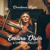 Silent Night_Evelina Olsén,Stråkkapellet,Franz Xaver Gruber,Joseph Franz Mohr