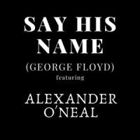 Say His Name(feat. Alexander O'Neal)_RRD2,Alexander O'Neal