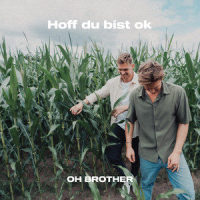 Hoff du bist ok_Oh Brother