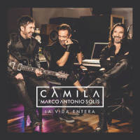 La Vida Entera_Camila,Marco Antonio Solís